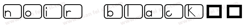 Noir Black字体转换